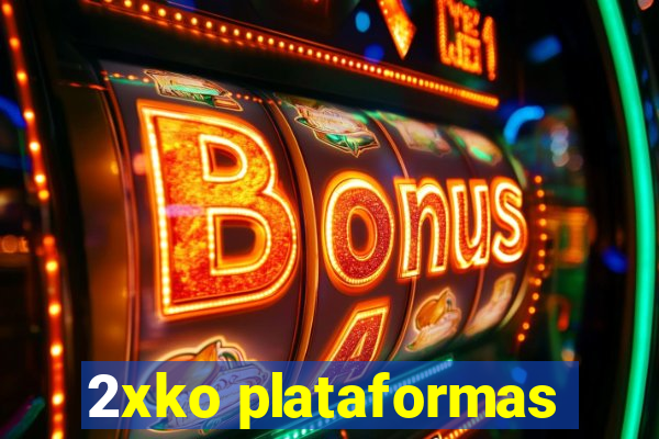 2xko plataformas